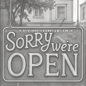 A sign reading Sorry We're Open representing Morph Bags' commitment to #4: Transparency over performance.